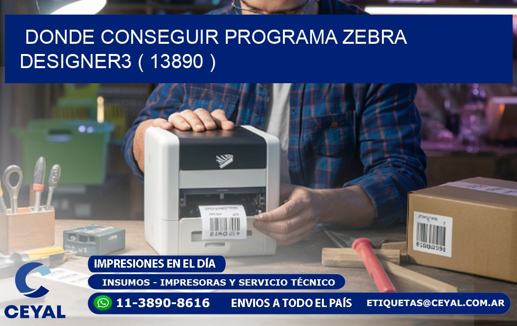 DONDE CONSEGUIR PROGRAMA ZEBRA DESIGNER3 ( 13890 )