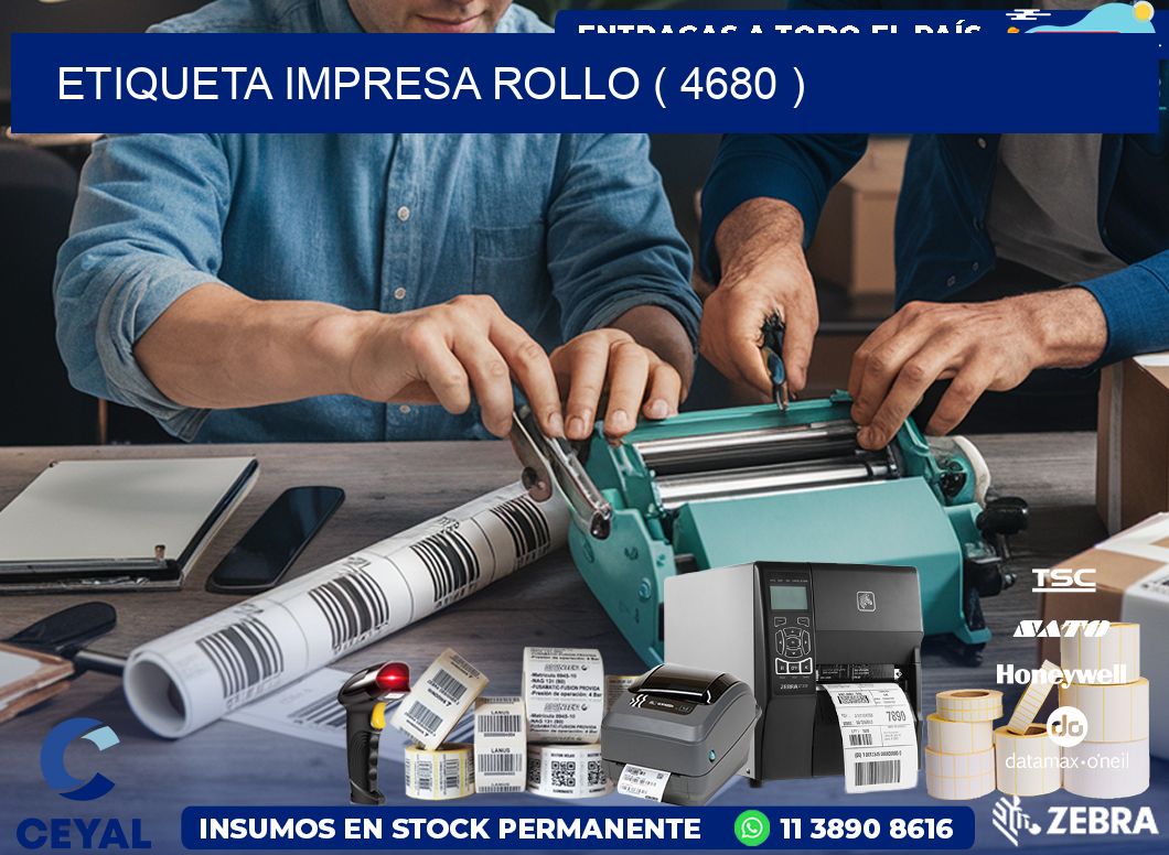 ETIQUETA IMPRESA ROLLO ( 4680 )