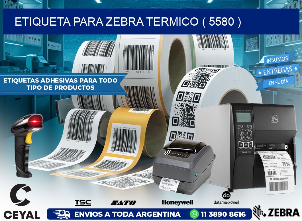 ETIQUETA PARA ZEBRA TERMICO ( 5580 )