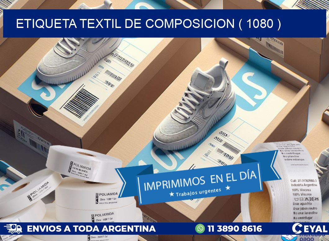 ETIQUETA TEXTIL DE COMPOSICION ( 1080 )