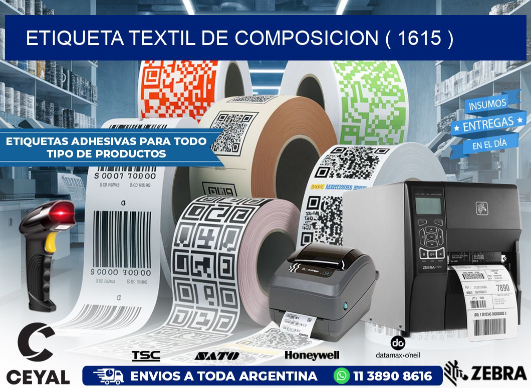 ETIQUETA TEXTIL DE COMPOSICION ( 1615 )