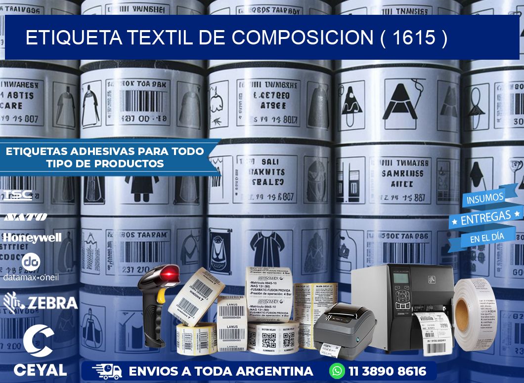 ETIQUETA TEXTIL DE COMPOSICION ( 1615 )