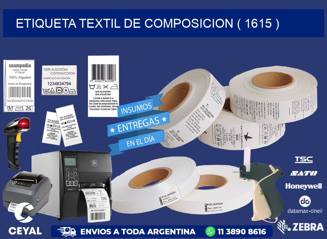 ETIQUETA TEXTIL DE COMPOSICION ( 1615 )