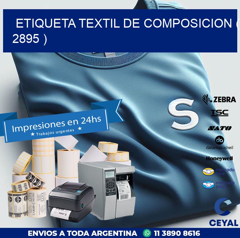 ETIQUETA TEXTIL DE COMPOSICION ( 2895 )