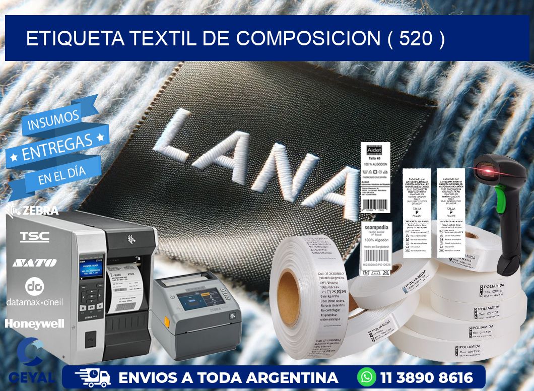 ETIQUETA TEXTIL DE COMPOSICION ( 520 )