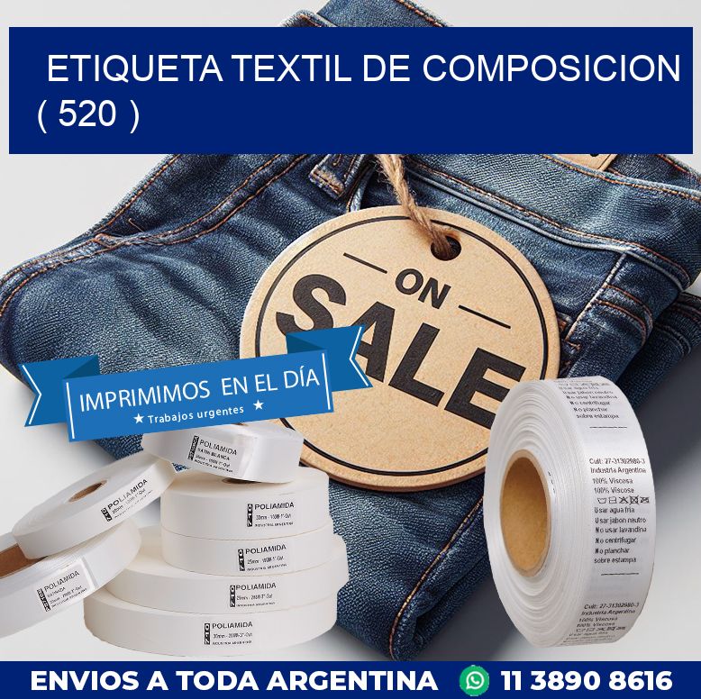 ETIQUETA TEXTIL DE COMPOSICION ( 520 )