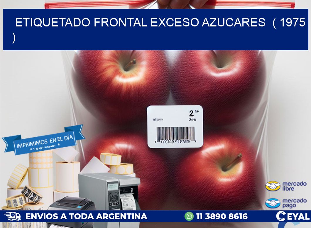 ETIQUETADO FRONTAL EXCESO AZUCARES  ( 1975 )