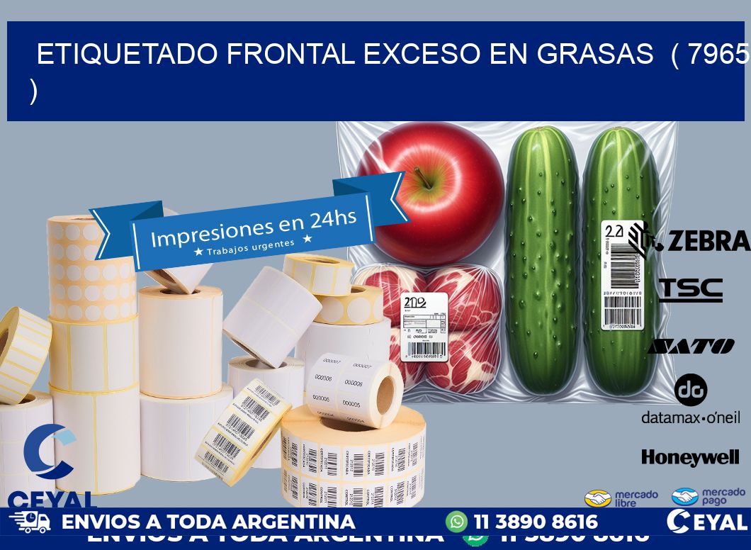 ETIQUETADO FRONTAL EXCESO EN GRASAS ( 7965 )