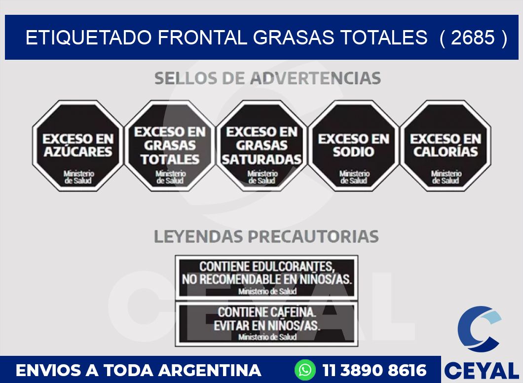 ETIQUETADO FRONTAL GRASAS TOTALES  ( 2685 )