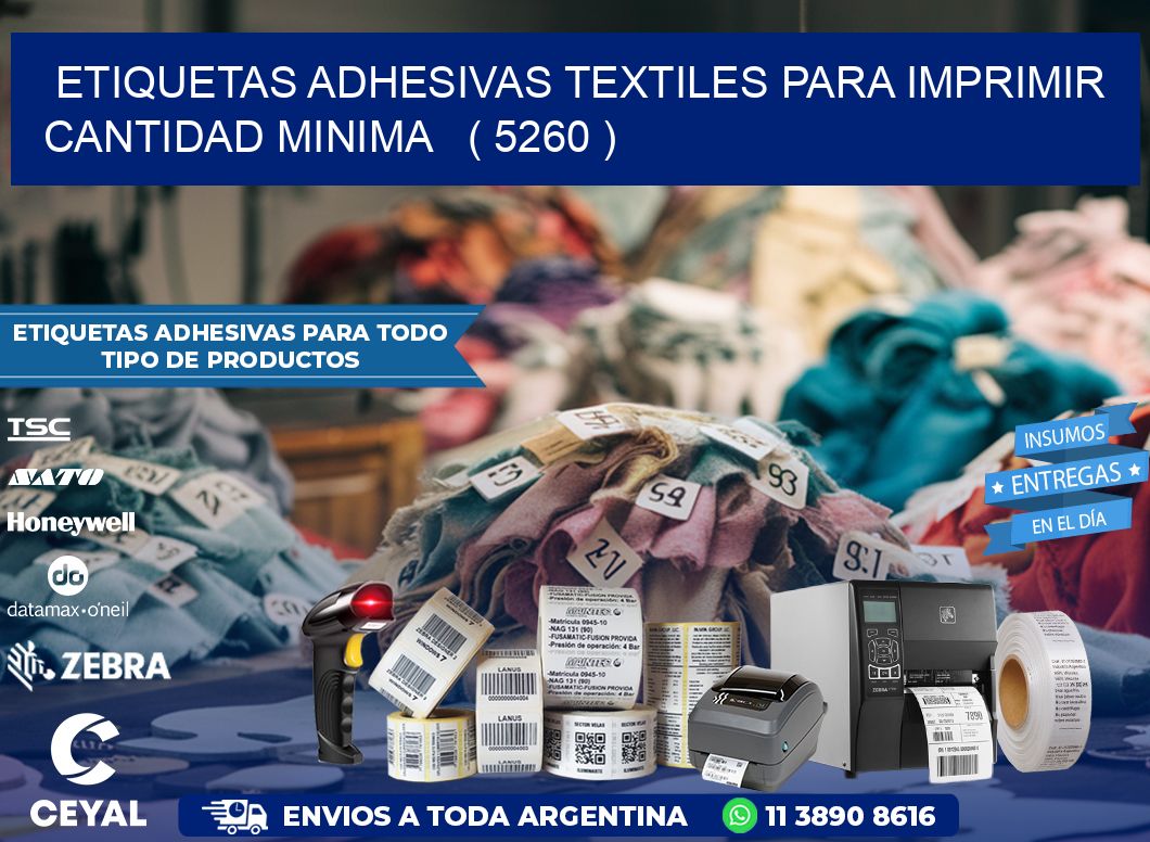 ETIQUETAS ADHESIVAS TEXTILES PARA IMPRIMIR CANTIDAD MINIMA   ( 5260 )