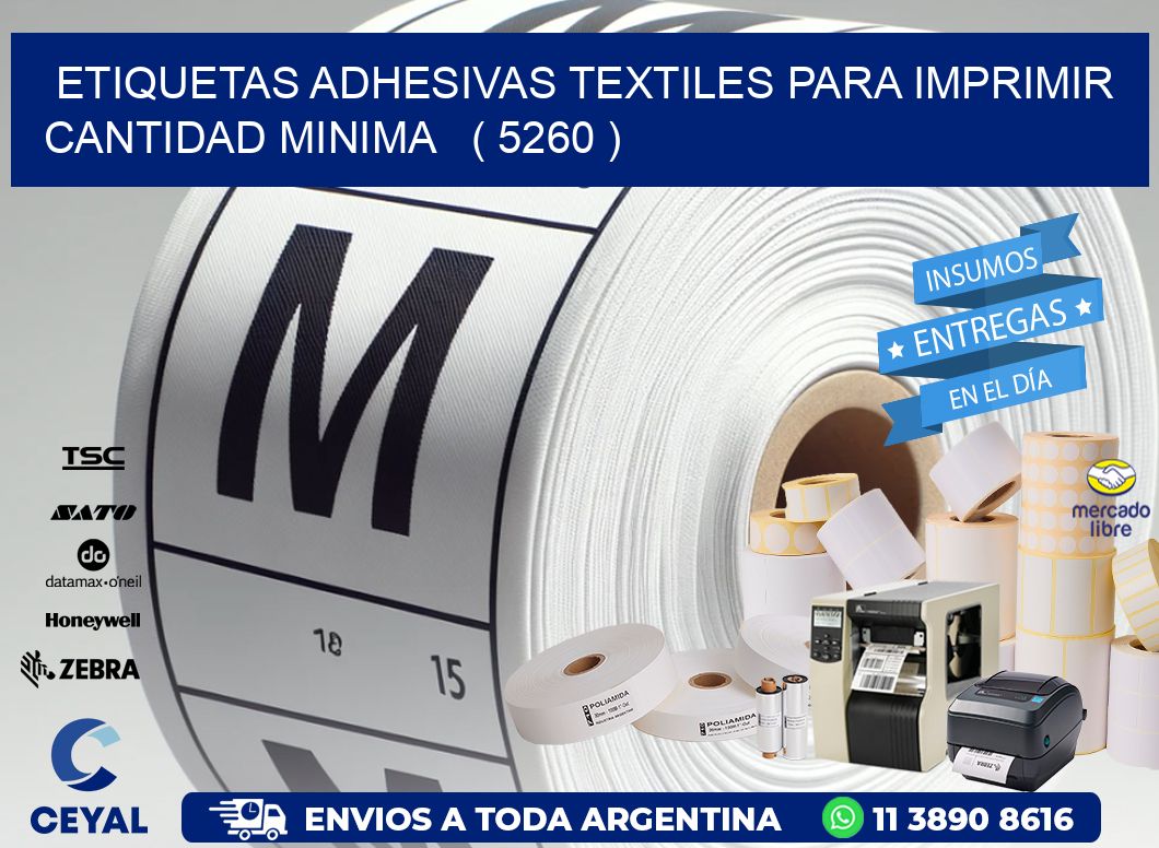 ETIQUETAS ADHESIVAS TEXTILES PARA IMPRIMIR CANTIDAD MINIMA   ( 5260 )