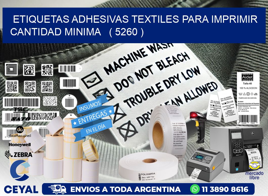 ETIQUETAS ADHESIVAS TEXTILES PARA IMPRIMIR CANTIDAD MINIMA   ( 5260 )