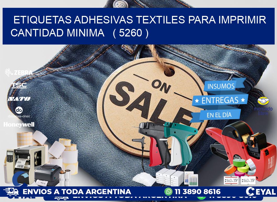 ETIQUETAS ADHESIVAS TEXTILES PARA IMPRIMIR CANTIDAD MINIMA   ( 5260 )