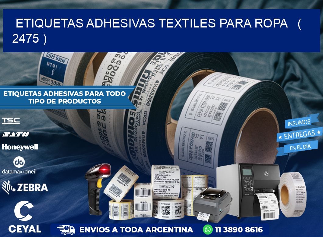 ETIQUETAS ADHESIVAS TEXTILES PARA ROPA   ( 2475 )