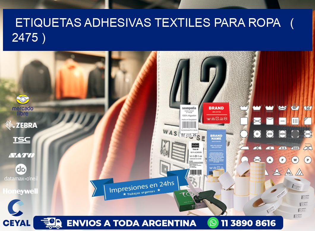 ETIQUETAS ADHESIVAS TEXTILES PARA ROPA   ( 2475 )
