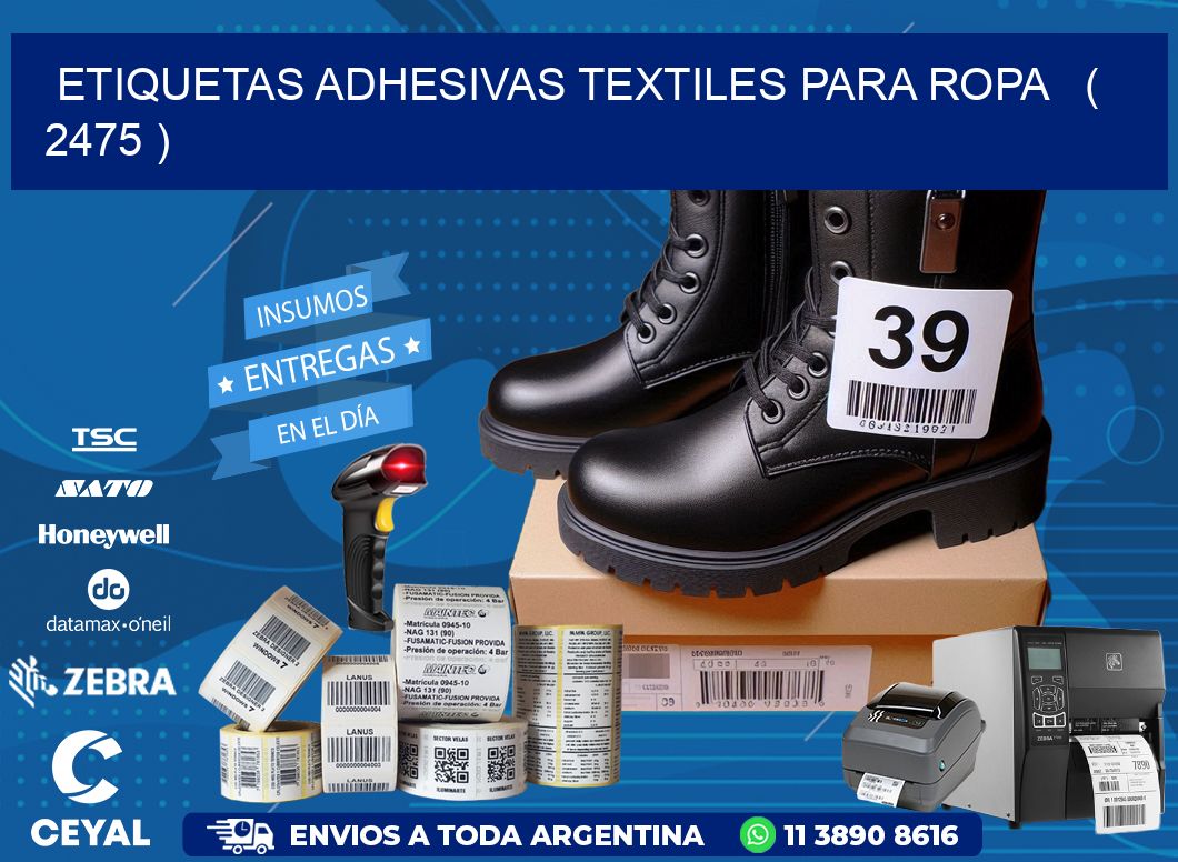ETIQUETAS ADHESIVAS TEXTILES PARA ROPA   ( 2475 )