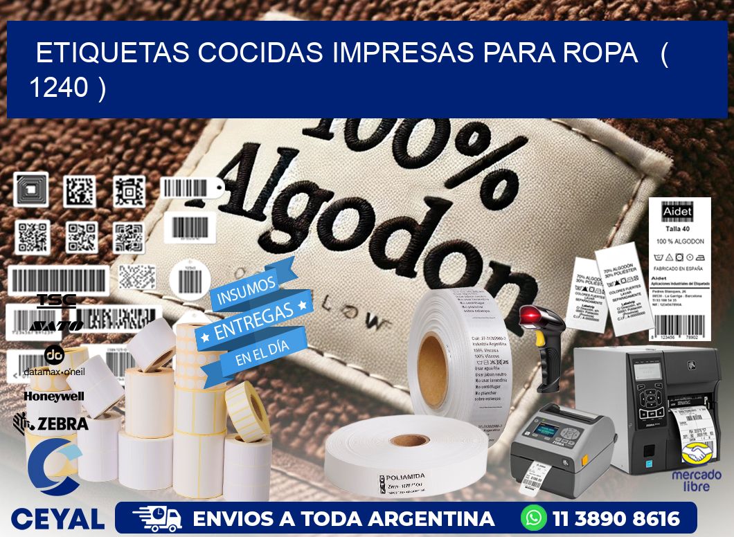 ETIQUETAS COCIDAS IMPRESAS PARA ROPA   ( 1240 )