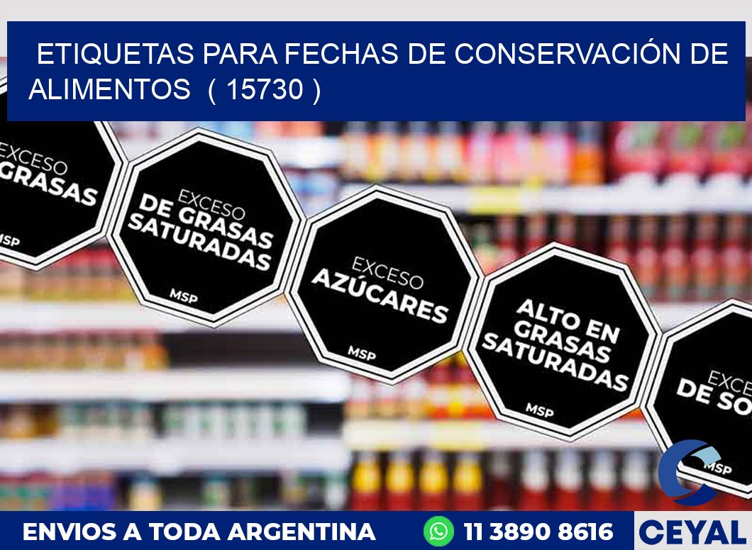 ETIQUETAS PARA FECHAS DE CONSERVACIÓN DE ALIMENTOS  ( 15730 )
