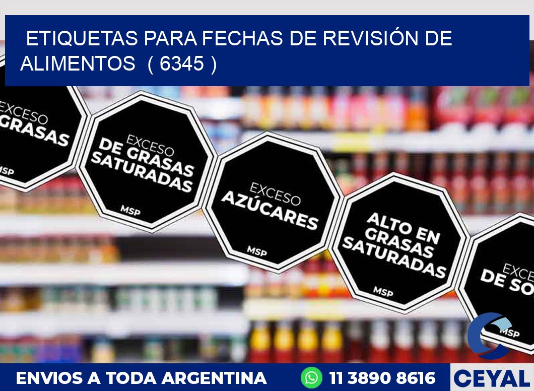 ETIQUETAS PARA FECHAS DE REVISIÓN DE ALIMENTOS ( 6345 )