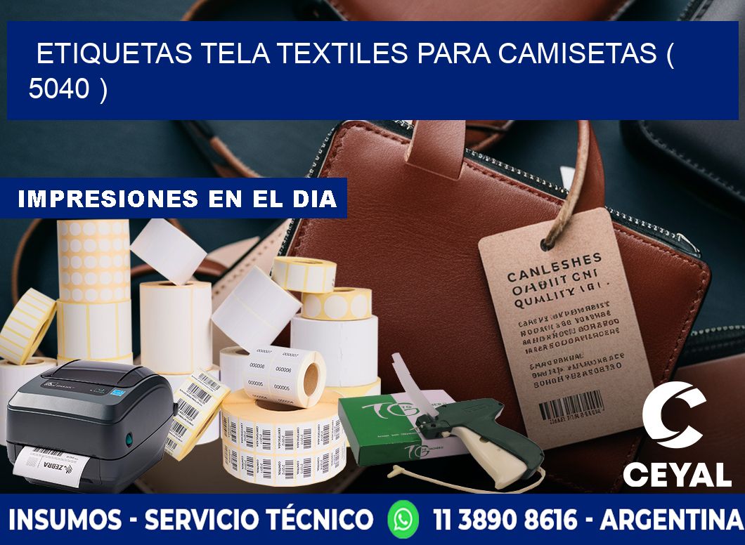 ETIQUETAS TELA TEXTILES PARA CAMISETAS ( 5040 )