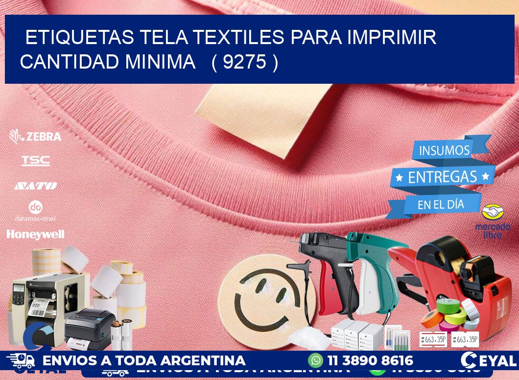 ETIQUETAS TELA TEXTILES PARA IMPRIMIR CANTIDAD MINIMA   ( 9275 )