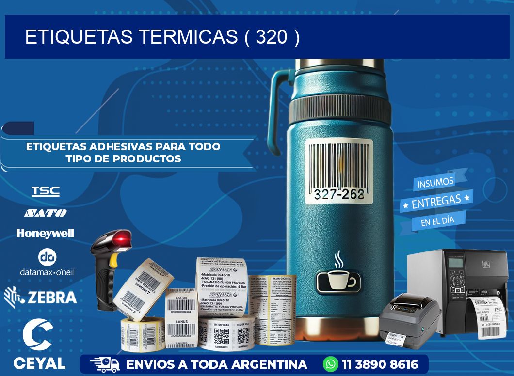 ETIQUETAS TERMICAS ( 320 )