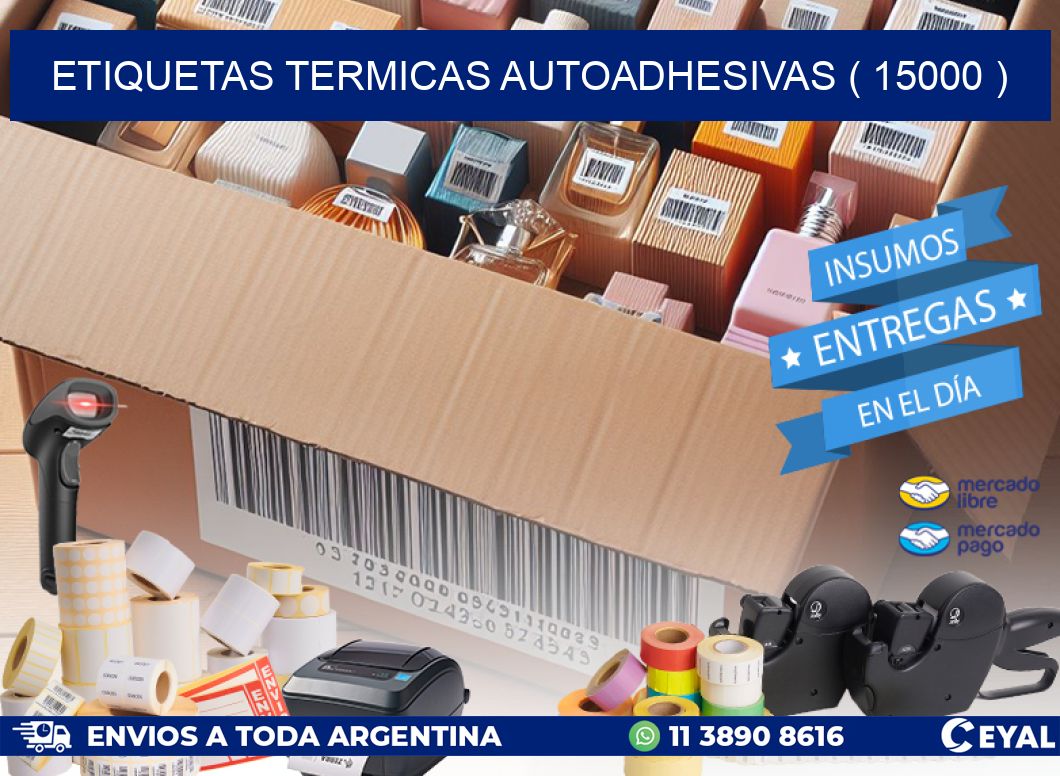 ETIQUETAS TERMICAS AUTOADHESIVAS ( 15000 )