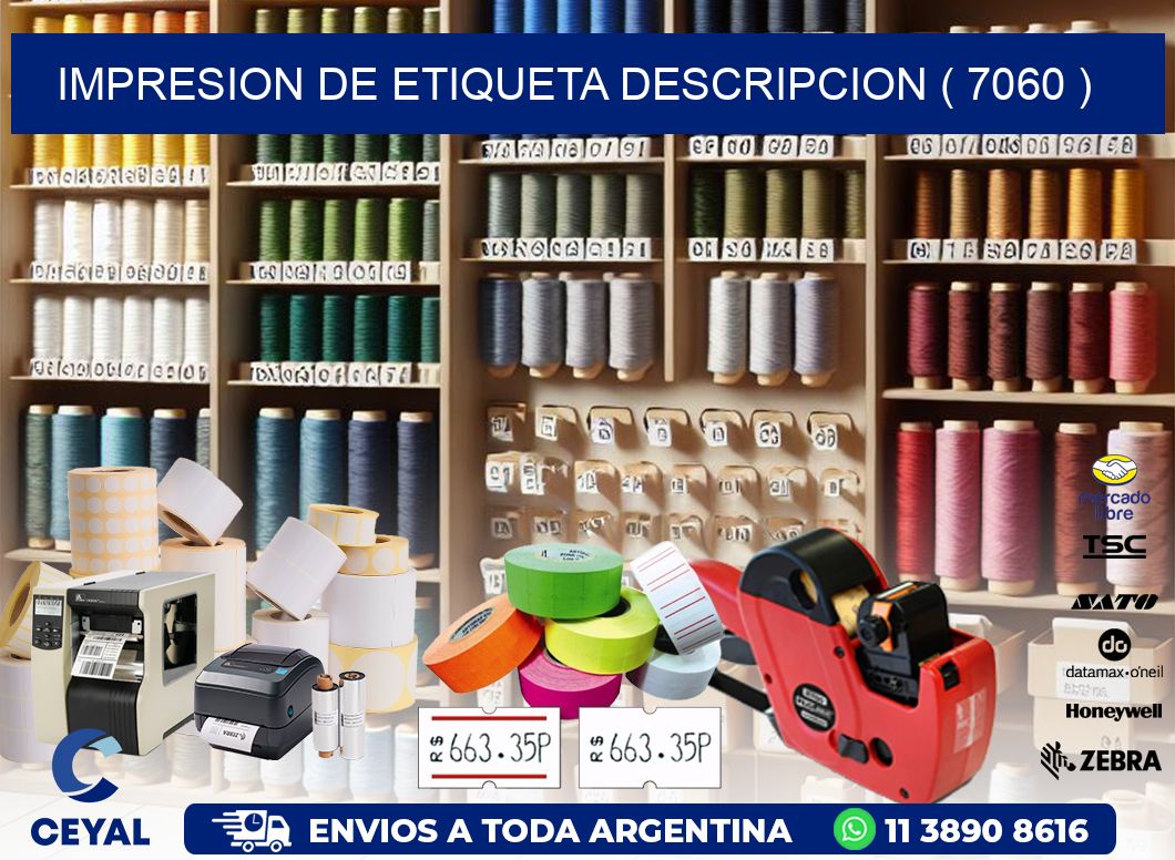 IMPRESION DE ETIQUETA DESCRIPCION ( 7060 )