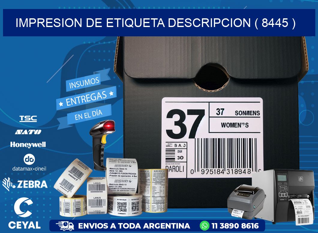 IMPRESION DE ETIQUETA DESCRIPCION ( 8445 )