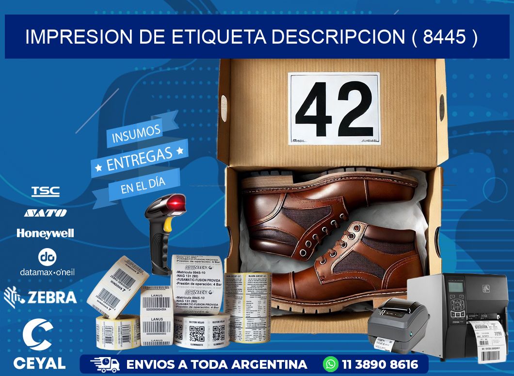 IMPRESION DE ETIQUETA DESCRIPCION ( 8445 )