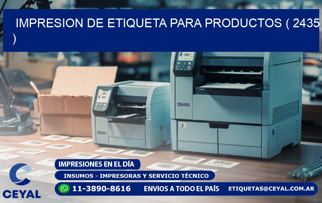 IMPRESION DE ETIQUETA PARA PRODUCTOS ( 2435 )