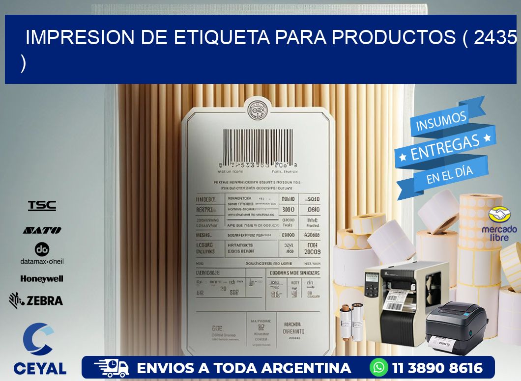 IMPRESION DE ETIQUETA PARA PRODUCTOS ( 2435 )