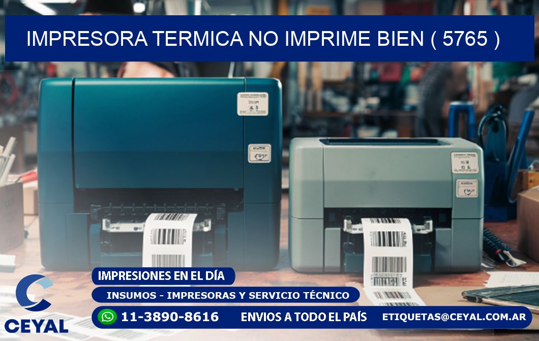 IMPRESORA TERMICA NO IMPRIME BIEN ( 5765 )