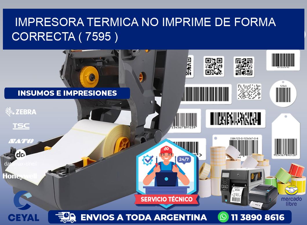 IMPRESORA TERMICA NO IMPRIME DE FORMA CORRECTA ( 7595 )