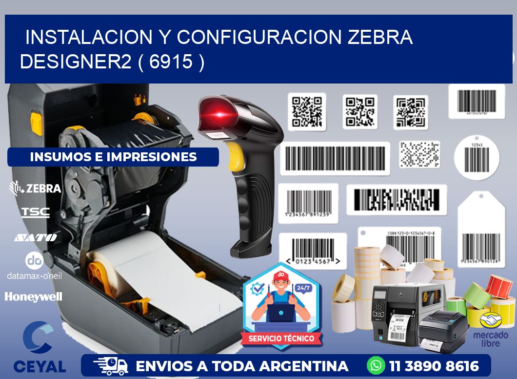 INSTALACION Y CONFIGURACION ZEBRA DESIGNER2 ( 6915 )