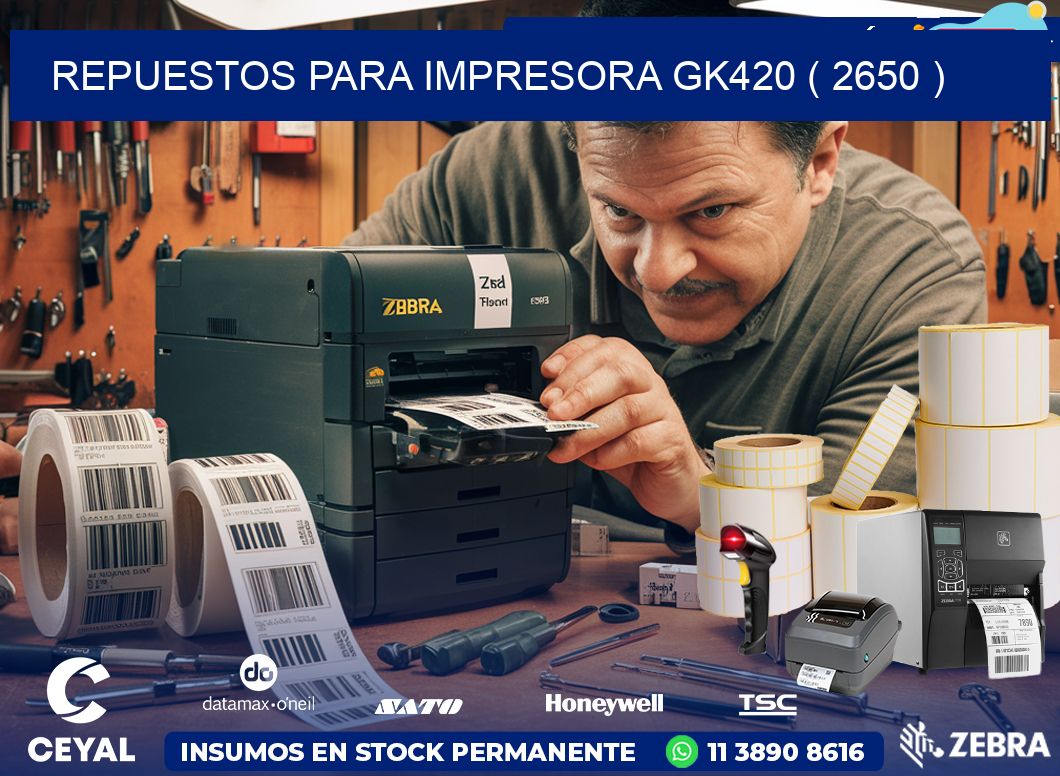 REPUESTOS PARA IMPRESORA GK420 ( 2650 )