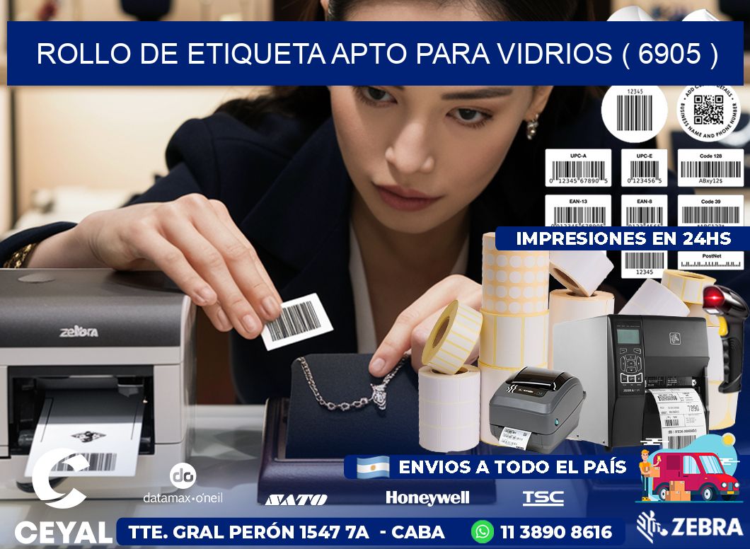 ROLLO DE ETIQUETA APTO PARA VIDRIOS ( 6905 )