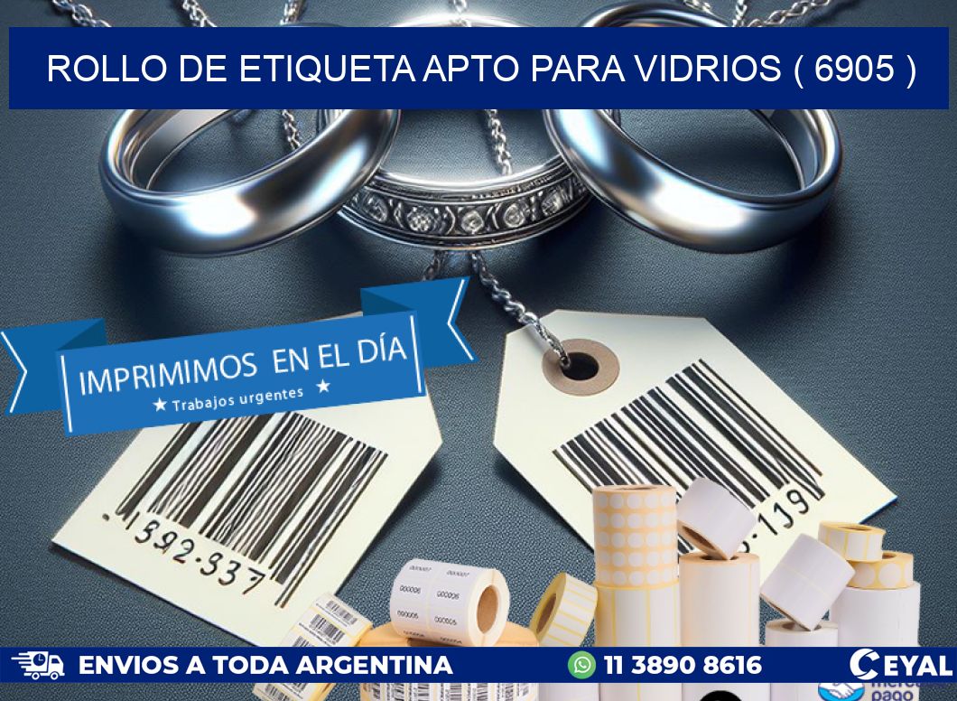 ROLLO DE ETIQUETA APTO PARA VIDRIOS ( 6905 )