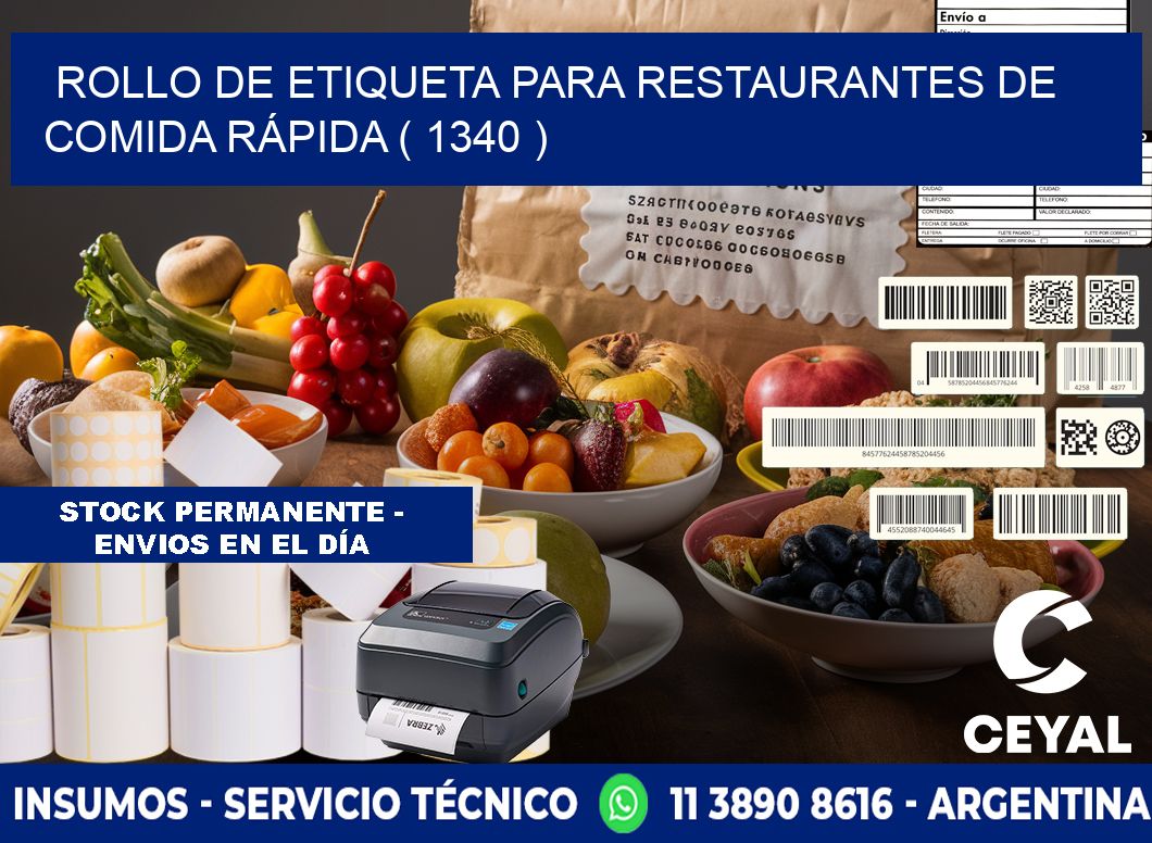 ROLLO DE ETIQUETA PARA RESTAURANTES DE COMIDA RÁPIDA ( 1340 )