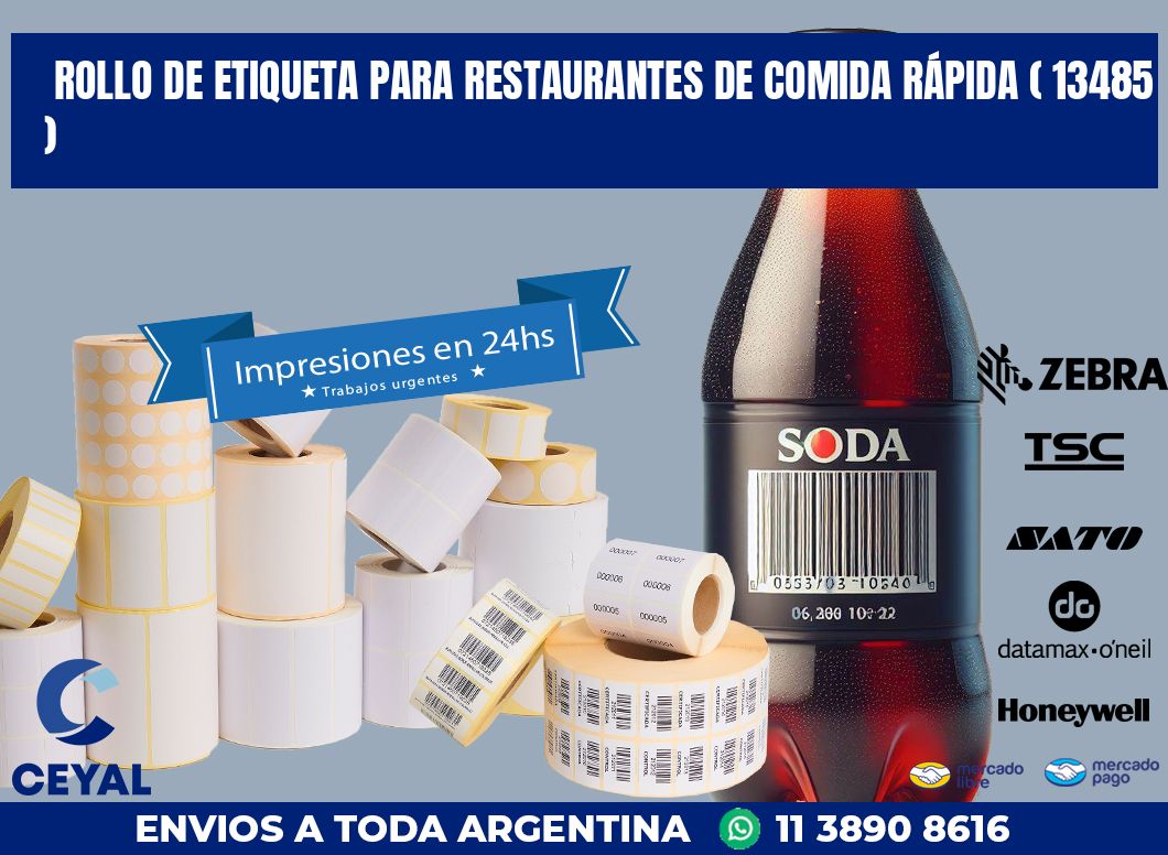 ROLLO DE ETIQUETA PARA RESTAURANTES DE COMIDA RÁPIDA ( 13485 )