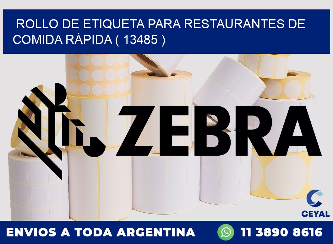 ROLLO DE ETIQUETA PARA RESTAURANTES DE COMIDA RÁPIDA ( 13485 )