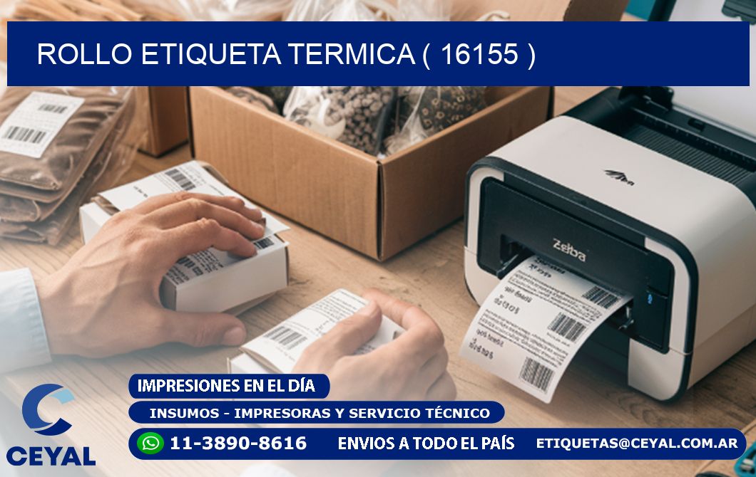 ROLLO ETIQUETA TERMICA ( 16155 )
