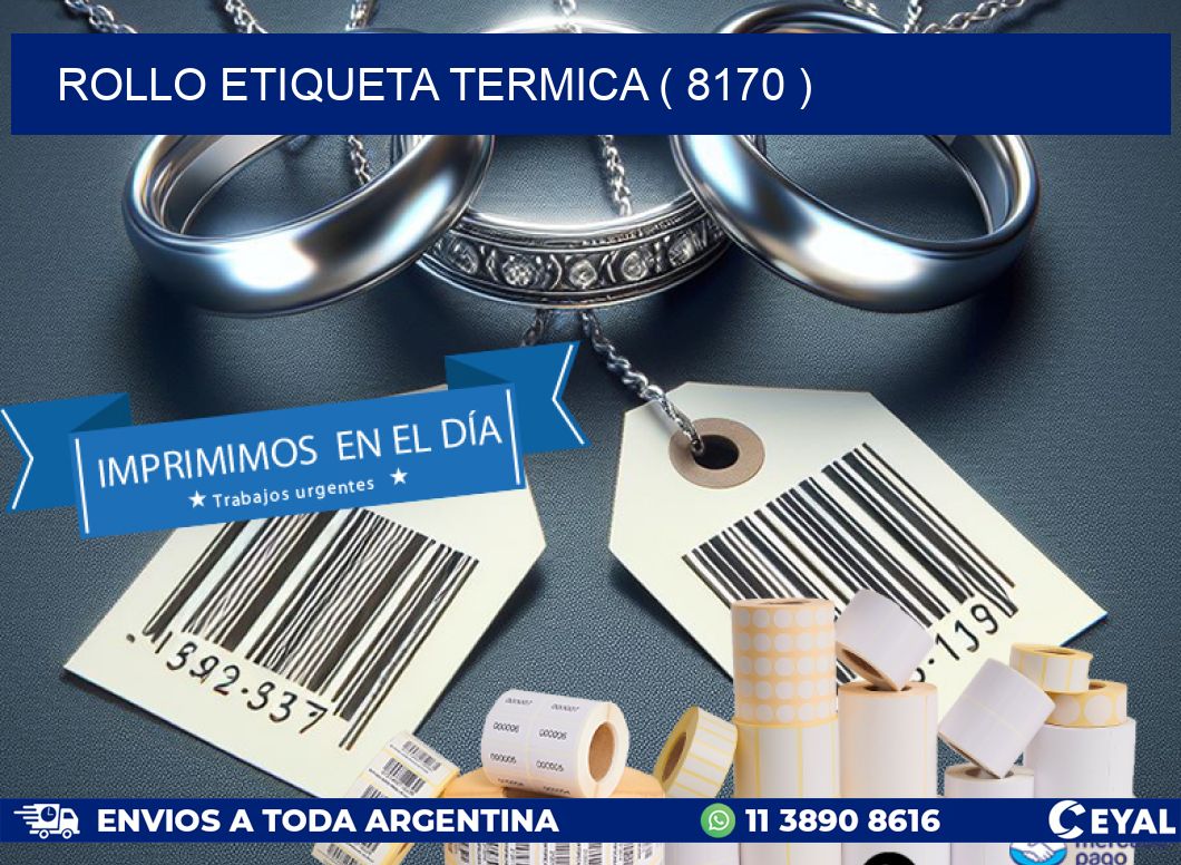 ROLLO ETIQUETA TERMICA ( 8170 )