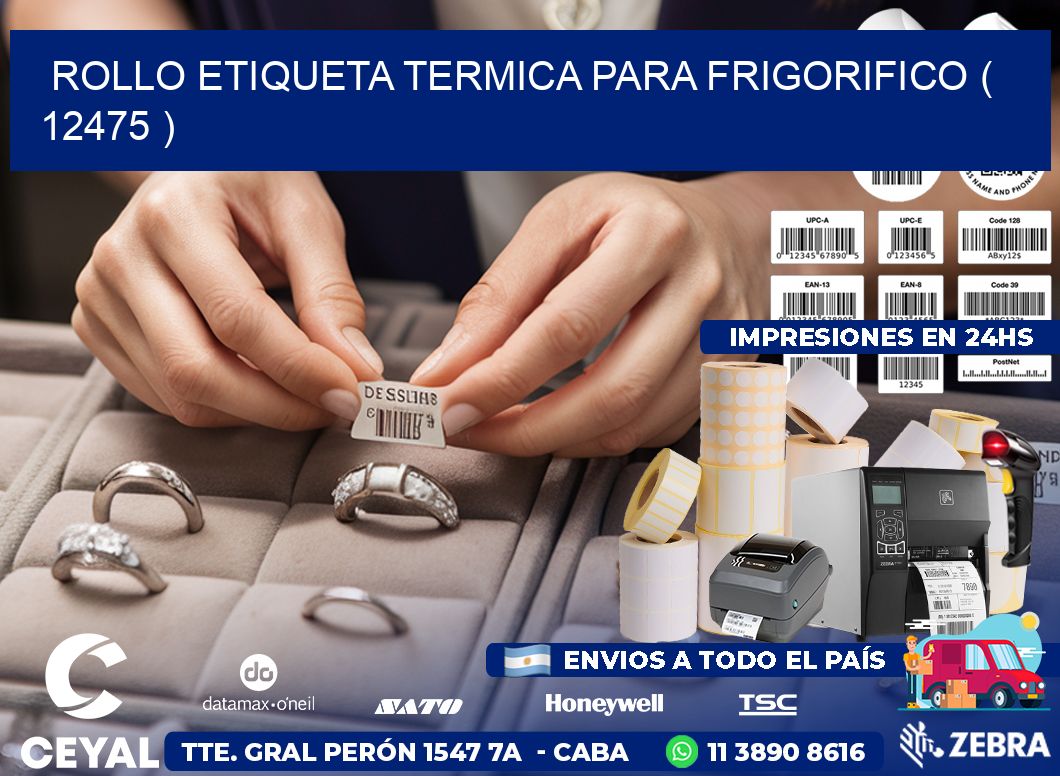 ROLLO ETIQUETA TERMICA PARA FRIGORIFICO ( 12475 )