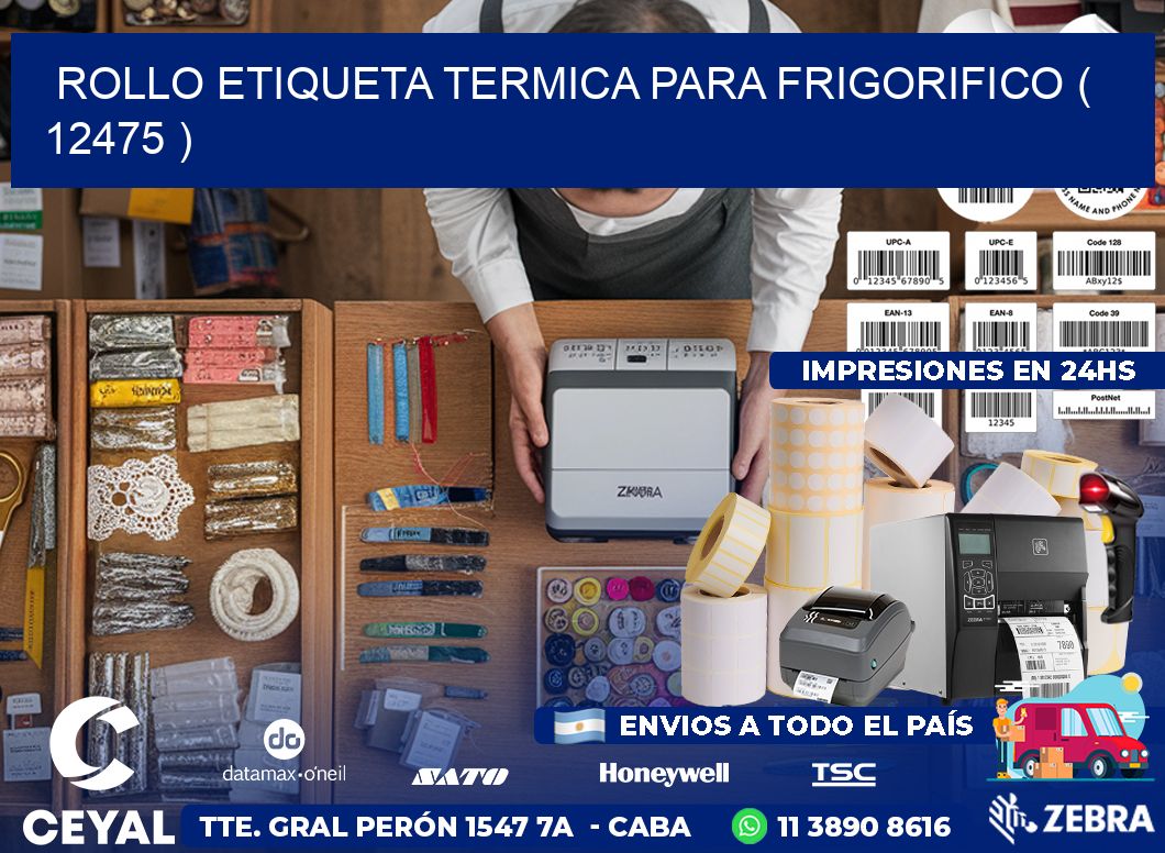 ROLLO ETIQUETA TERMICA PARA FRIGORIFICO ( 12475 )