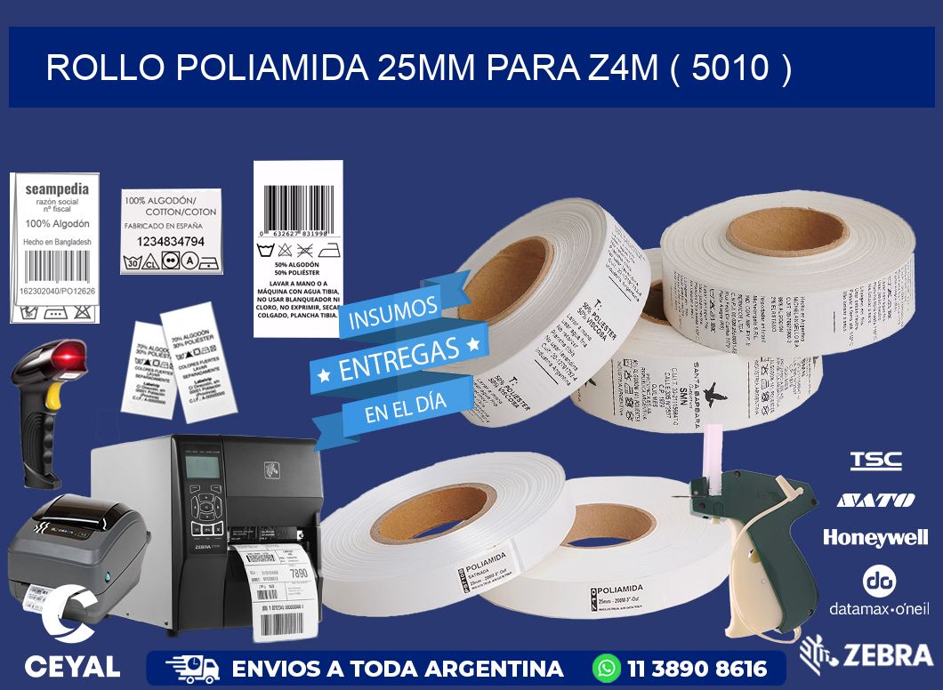 ROLLO POLIAMIDA 25MM PARA Z4M ( 5010 )
