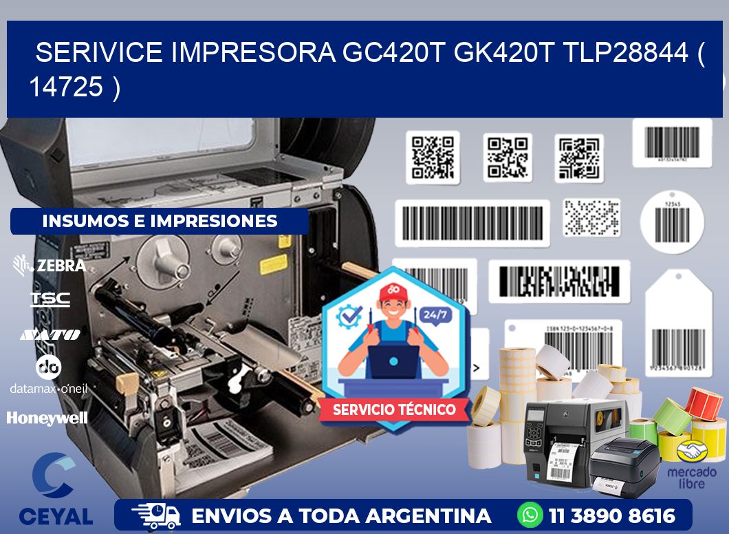 SERIVICE IMPRESORA GC420T GK420T TLP28844 ( 14725 )