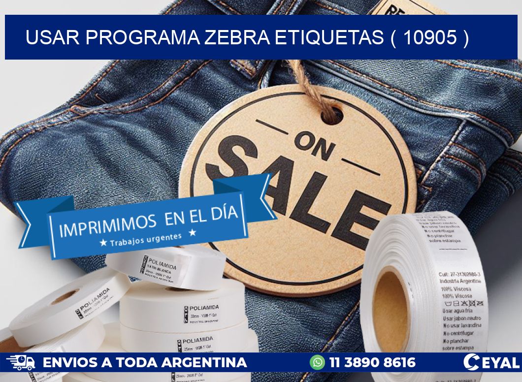 USAR PROGRAMA ZEBRA ETIQUETAS ( 10905 )