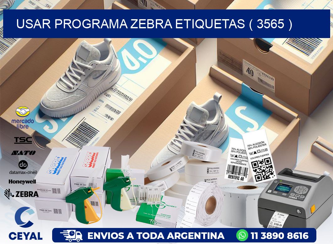 USAR PROGRAMA ZEBRA ETIQUETAS ( 3565 )