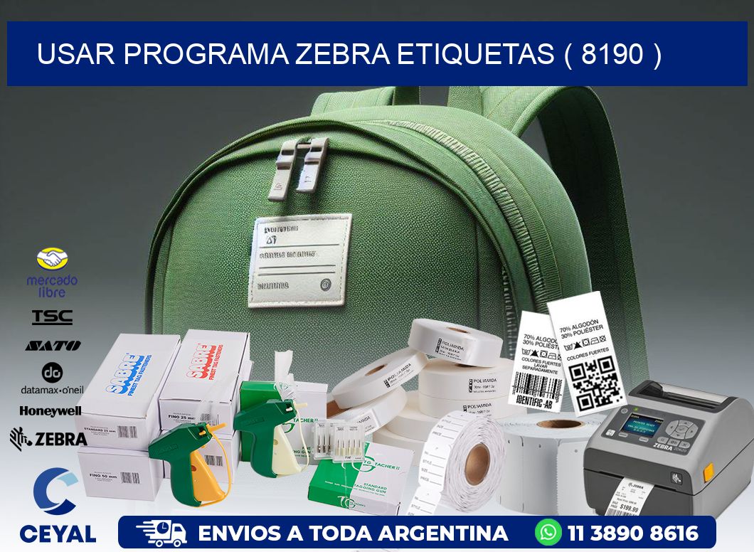 USAR PROGRAMA ZEBRA ETIQUETAS ( 8190 )